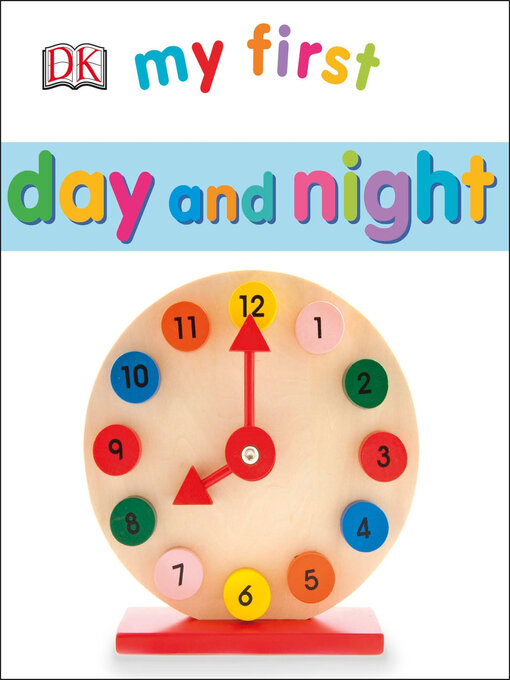 Title details for My First Day and Night by DK - Available